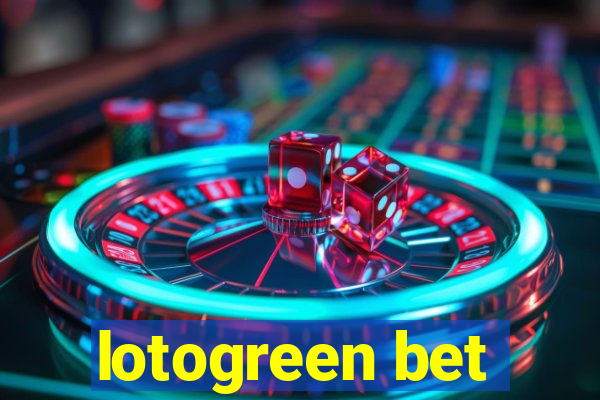 lotogreen bet